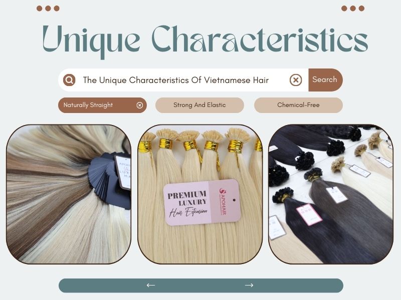 Vietnamese hair has plenty of unique features